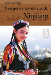 Ces gens merveilleux du Xinjiang 