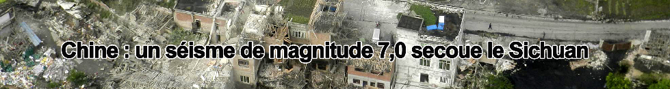 Chine : un séisme de magnitude 7,0 secoue le Sichuan