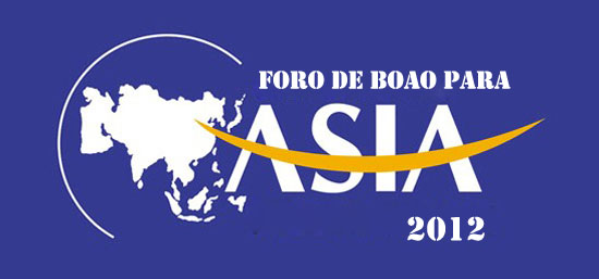 Foro de Boao para Asia 2012 se llevará a cabo del 1 al 3 de abril con el tema 'desarrollo sano y sostenible'