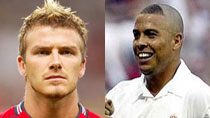 David Beckham and Ronaldo.