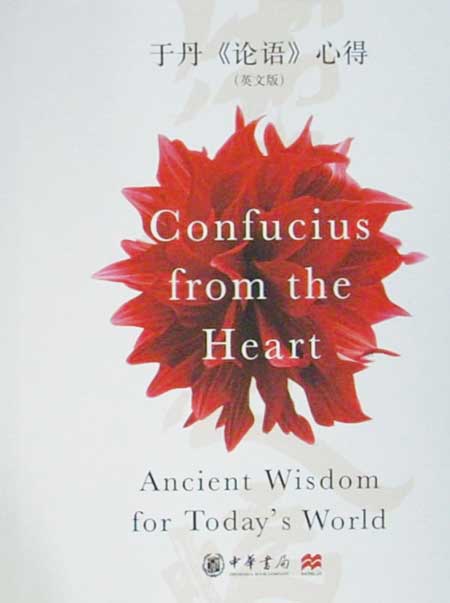 Confucius from the Heart: Ancient Wisdom for Today's World.
