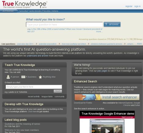 The trueknowledge.com site aims to be able to answer all users' questions, from the wierd and wonderful to the scientific.