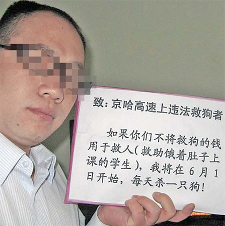 Zhu Guangbing, a former human resources manager in Guangzhou, Guangdong province, threatened he would kill a dog every day from June 1 if animal activists did not give the money they used for rescuing dogs to starving students in underdeveloped areas.