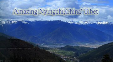 Amazing Nyingchi,China' Tibet