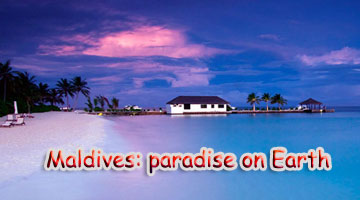 Maldives: paradise on Earth 